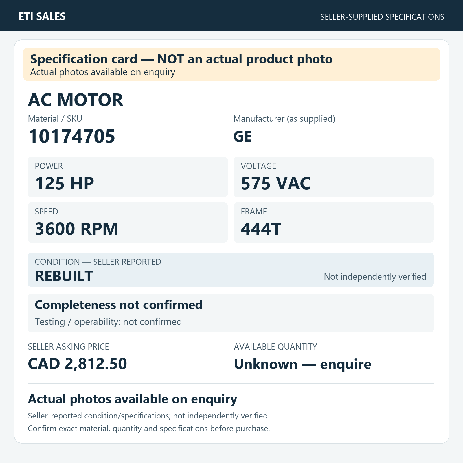 Specification card — NOT an actual product photo. AC motor, material/SKU 10174705. Manufacturer (as supplied): GE. 125 HP; 575 VAC; 3600 RPM; frame 444T. Seller reports REBUILT; not independently verified. Seller asking price CAD 2,812.50.