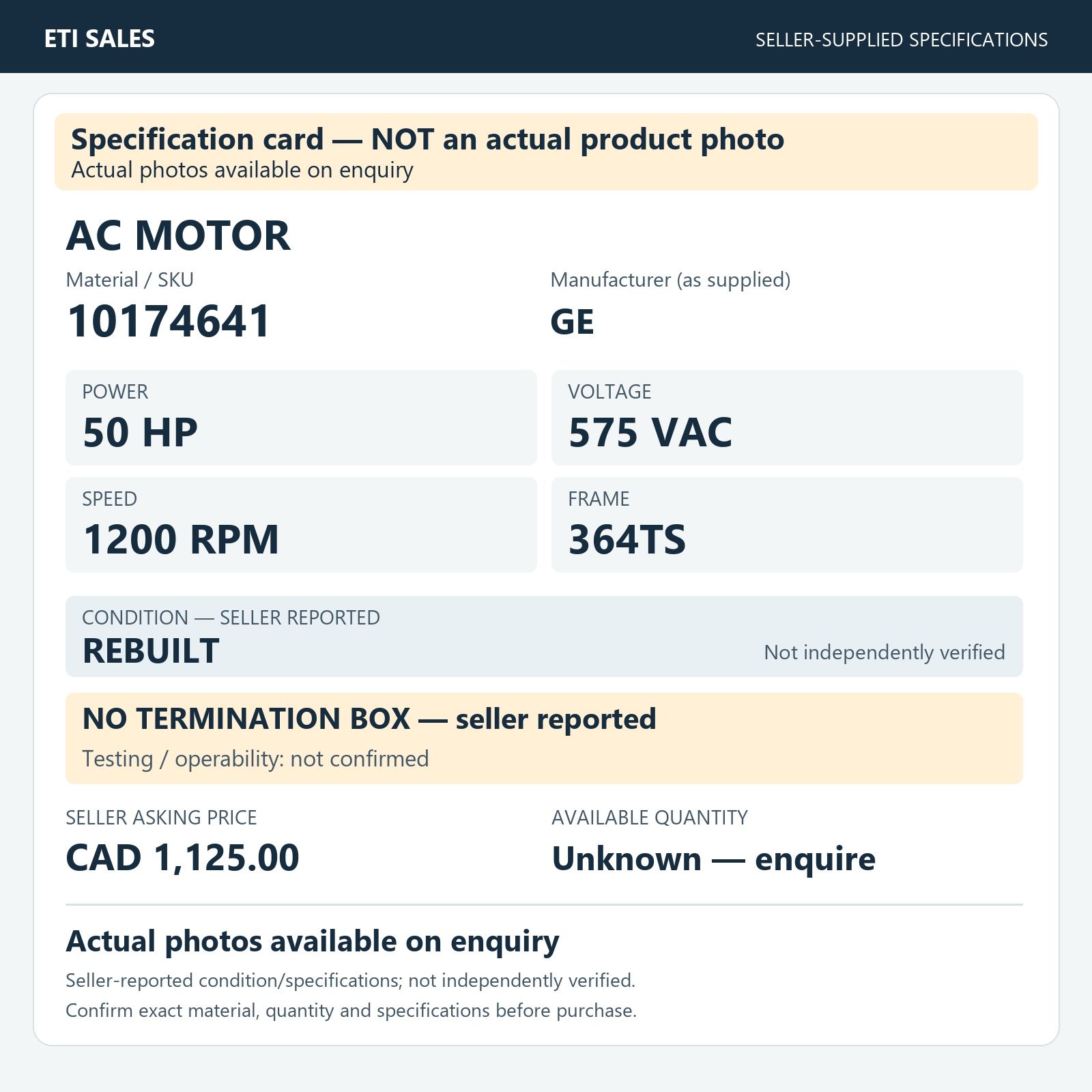 Specification card — NOT an actual product photo. AC motor, material/SKU 10174641. Manufacturer (as supplied): GE. 50 HP; 575 VAC; 1200 RPM; frame 364TS. Seller reports REBUILT; not independently verified. Seller note: no termination box. S