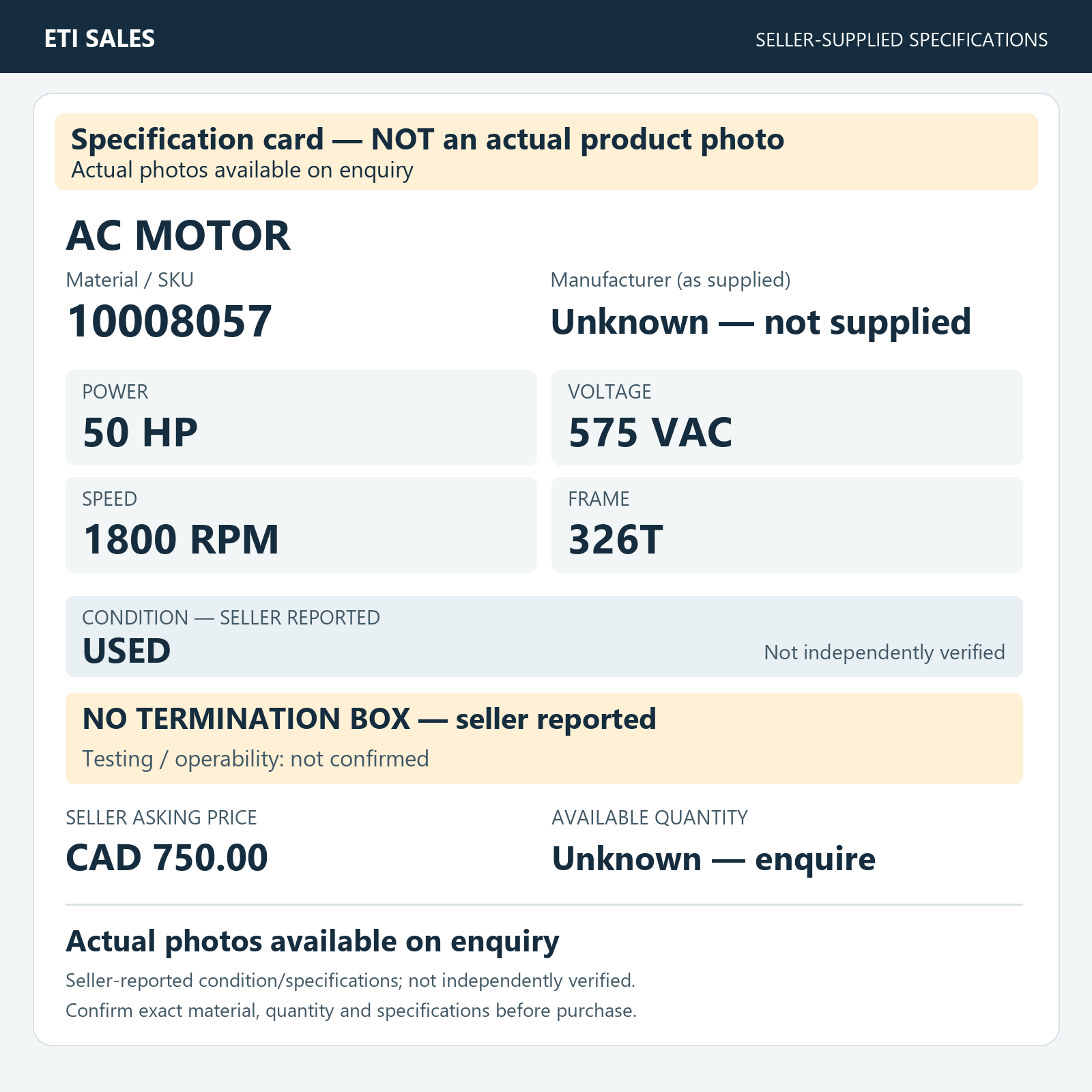 Specification card — NOT an actual product photo. AC motor, material/SKU 10008057. Manufacturer (as supplied): Unknown — not supplied. 50 HP; 575 VAC; 1800 RPM; frame 326T. Seller reports USED; not independently verified. Seller note: no te