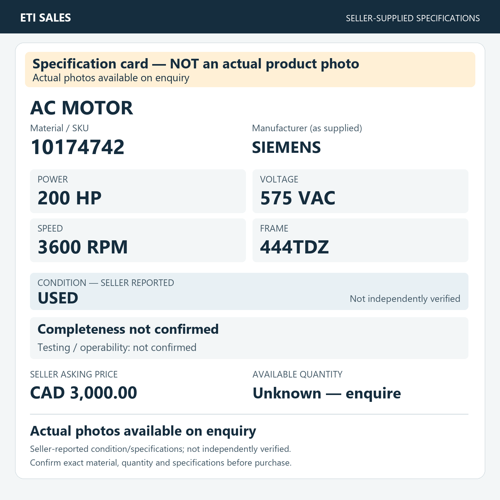 Specification card — NOT an actual product photo. AC motor, material/SKU 10174742. Manufacturer (as supplied): SIEMENS. 200 HP; 575 VAC; 3600 RPM; frame 444TDZ. Seller reports USED; not independently verified. Seller asking price CAD 3,000.